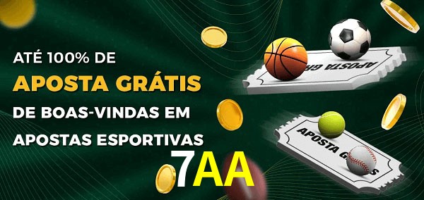 7AA Ate 100% de Aposta Gratis